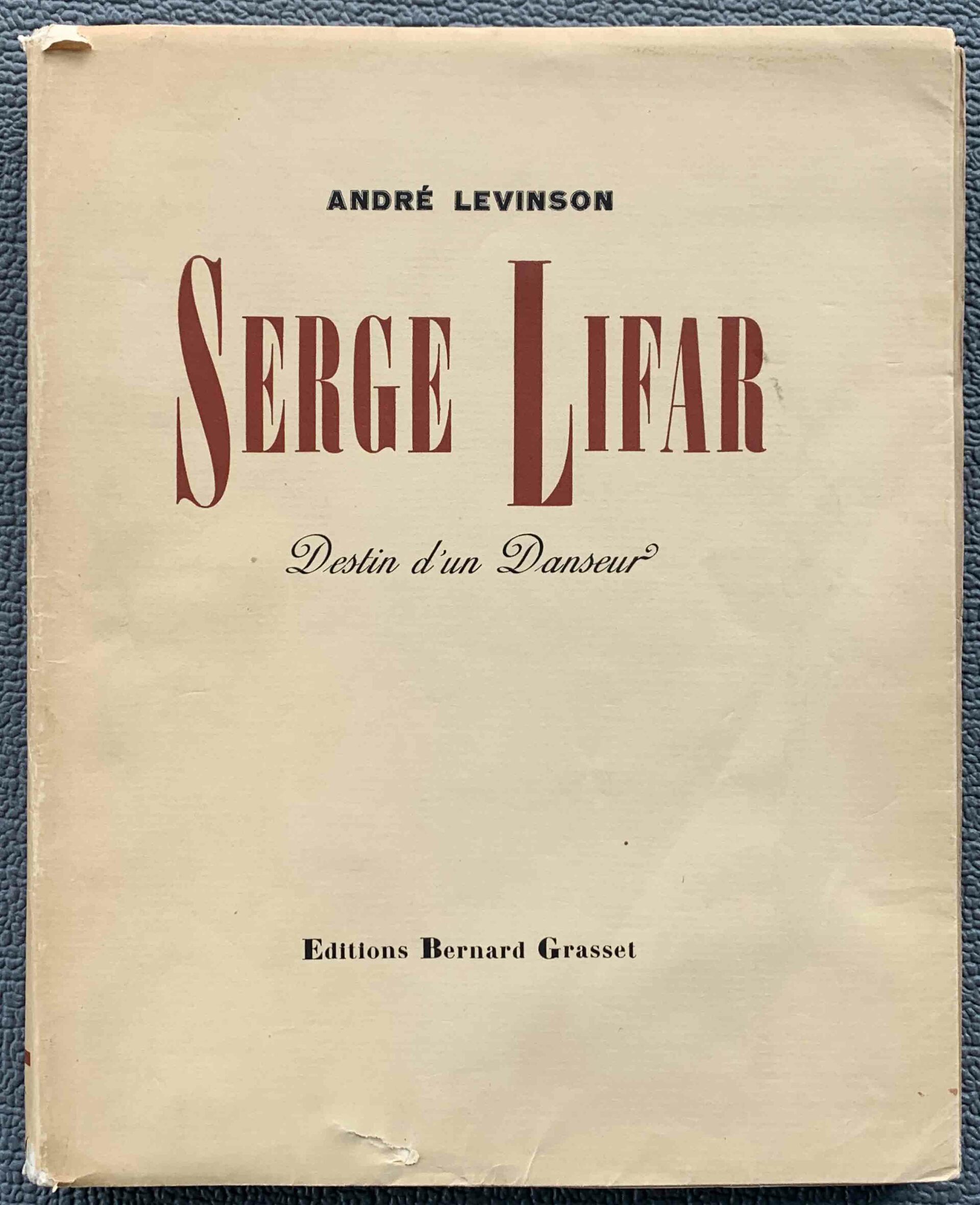 Serge Lifar-Destin d´un Danseur,  Andre Levinso...
