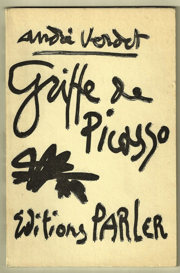 Andre Verdet, Griffe de Picasso. Couverture ori... Andre Verdet, Griffe de Picasso. Couverture ori...