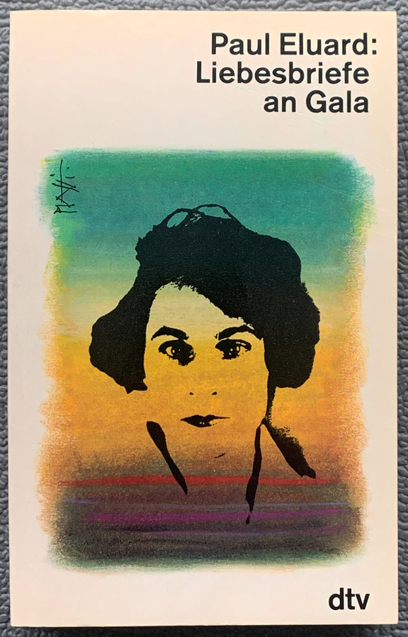 Liebesbriefe an Gala - Paul Eluard